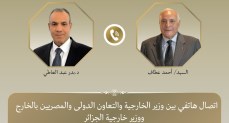 وزير الخارجية يتلقى اتصالاً هاتفياً من نظيره الجزائري لبحث العلاقات الثنائية والقضايا الإقليمية
